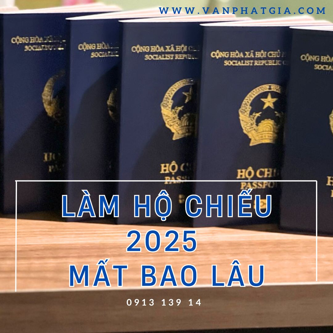 Làm Hộ Chiếu 2025 Mất Bao Lâu